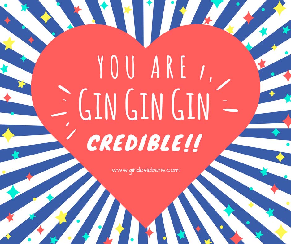 You are Gin Gin Gincredible zwei jahre Gin des Lebens www.gindeslebens.com
