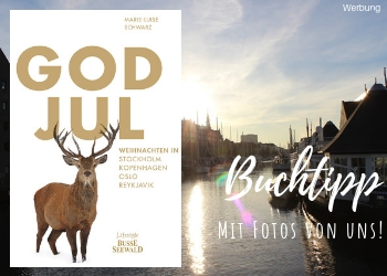 Buchtipp "God Jul" von Marie-Luise Schwarz Verlag Lifestyle Busse Seewald - ein tolles Buch über Weihnachten in Skandinavien. Mit Fotos von uns aus Kopenhagen!